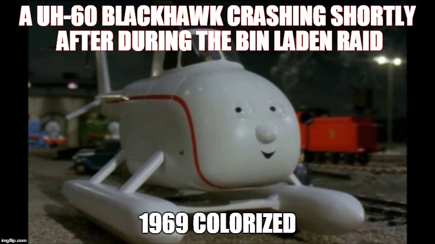 Bin Laden raid uncovered | A UH-60 BLACKHAWK CRASHING SHORTLY AFTER DURING THE BIN LADEN RAID; 1969 COLORIZED | image tagged in ww2 | made w/ Imgflip meme maker