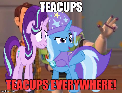 TEACUPS; TEACUPS EVERYWHERE! | made w/ Imgflip meme maker