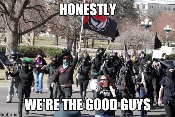 Antifa is a fascist evil organisation  | HONESTLY; WE'RE THE GOOD GUYS | image tagged in antifa,fascist,fascists,communist,scum,violent | made w/ Imgflip meme maker
