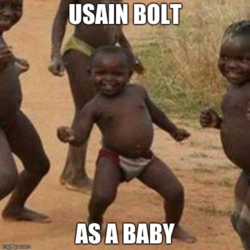 Third World Success Kid Meme | USAIN BOLT; AS A BABY | image tagged in memes,third world success kid | made w/ Imgflip meme maker