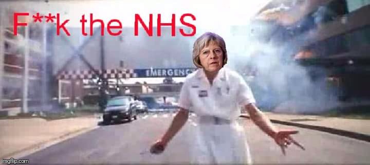 Teresa may | image tagged in nhs,conservatives | made w/ Imgflip meme maker
