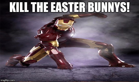 KILL THE EASTER BUNNYS! | made w/ Imgflip meme maker