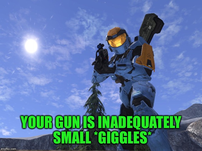 Demonic Penguin Halo 3 | YOUR GUN IS INADEQUATELY SMALL *GIGGLES* | image tagged in demonic penguin halo 3 | made w/ Imgflip meme maker