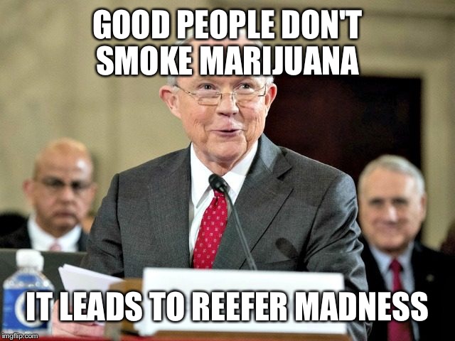 GOOD PEOPLE DON'T SMOKE MARIJUANA IT LEADS TO REEFER MADNESS | made w/ Imgflip meme maker