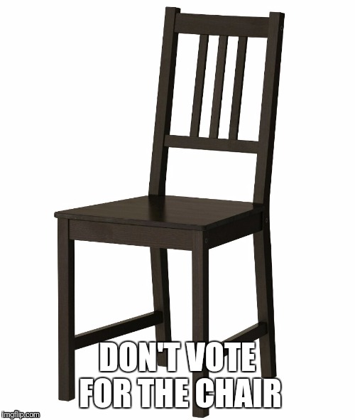 Tory Election Fraud | DON'T VOTE FOR THE CHAIR | image tagged in teresa may | made w/ Imgflip meme maker