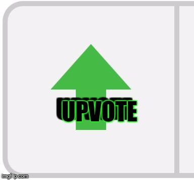 Imgflip upvote | UPVOTE UPVOTE | image tagged in imgflip upvote | made w/ Imgflip meme maker