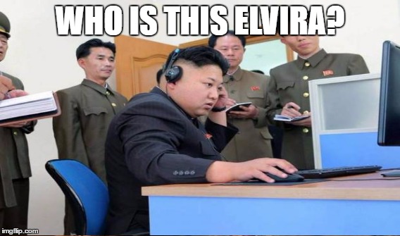 WHO IS THIS ELVIRA? | made w/ Imgflip meme maker