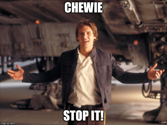 CHEWIE STOP IT! | made w/ Imgflip meme maker