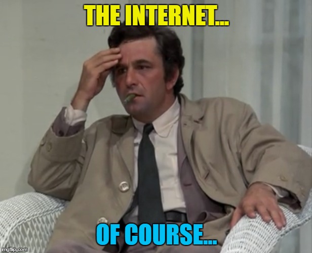 THE INTERNET... OF COURSE... | made w/ Imgflip meme maker