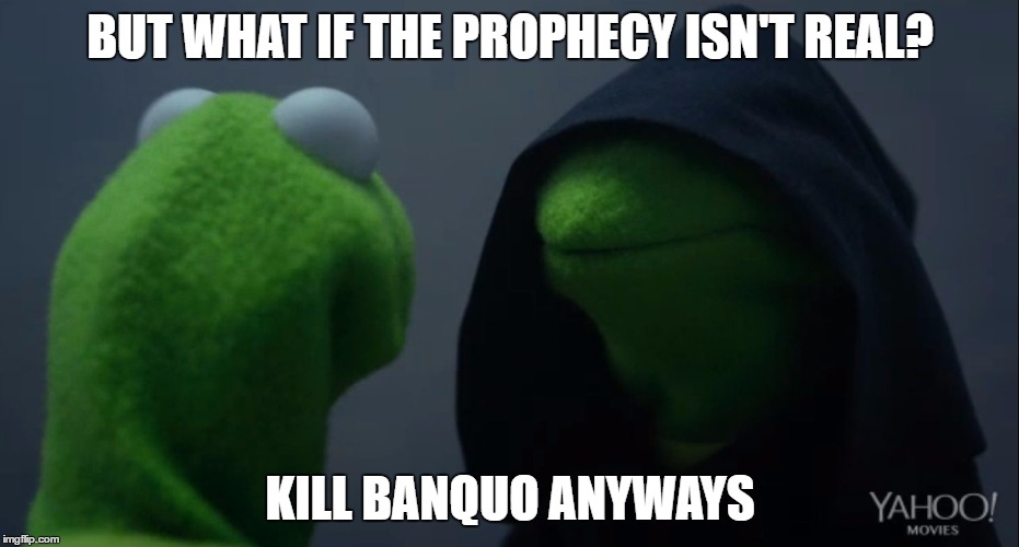 Kermit to Dark Kermit | BUT WHAT IF THE PROPHECY ISN'T REAL? KILL BANQUO ANYWAYS | image tagged in kermit to dark kermit | made w/ Imgflip meme maker