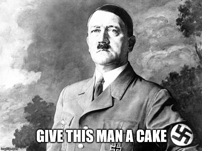 GIVE THIS MAN A CAKE | image tagged in adolf hitler birthday | made w/ Imgflip meme maker