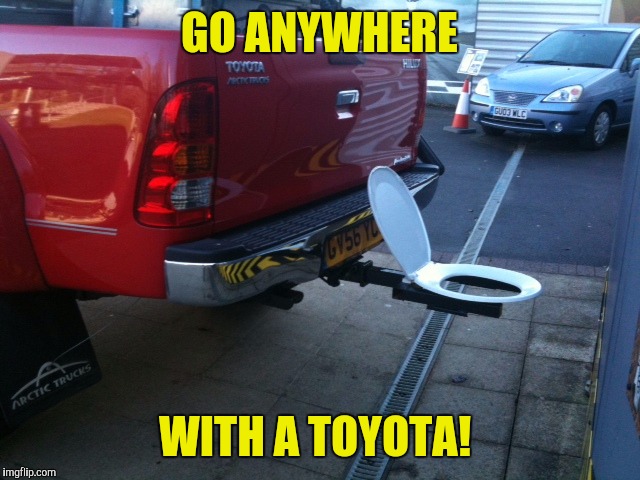 When you're out in the woods, just let the bear use it first. | GO ANYWHERE; WITH A TOYOTA! | image tagged in memes,port a potty,toyota | made w/ Imgflip meme maker