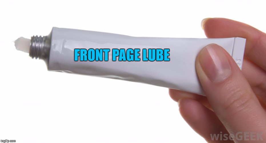 FRONT PAGE LUBE | made w/ Imgflip meme maker