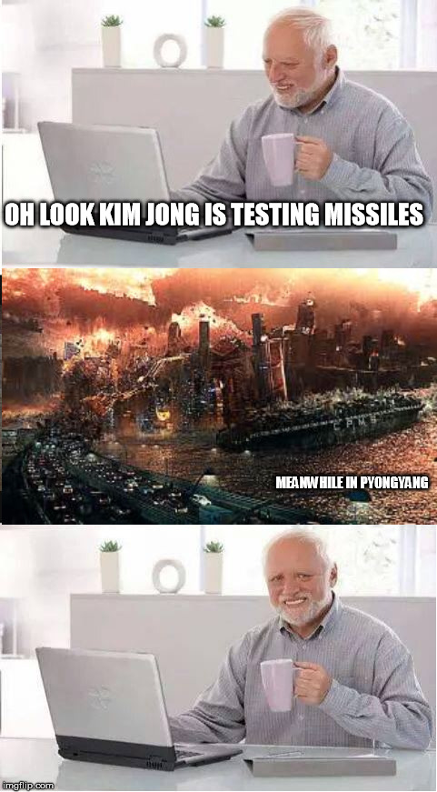 too bad for him Obama is no longer in charge. | OH LOOK KIM JONG IS TESTING MISSILES; MEANWHILE IN PYONGYANG | image tagged in hide the end of humanity harold,memes,kim jong un,cruise missile | made w/ Imgflip meme maker