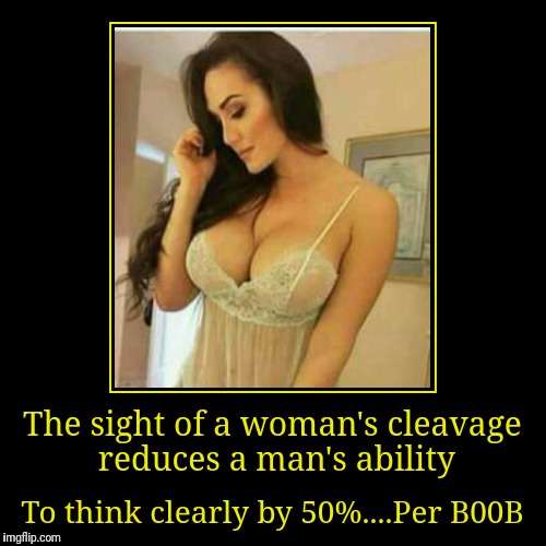 Guys is this true? (Cleavage Week A .Mushu.thedog Event) | image tagged in funny,demotivationals,memes,cleavage week,google images,pinterest | made w/ Imgflip demotivational maker