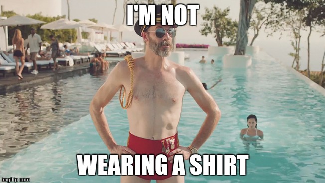 Captain Obvious Bathing Suit | I'M NOT; WEARING A SHIRT | image tagged in captain obvious bathing suit | made w/ Imgflip meme maker