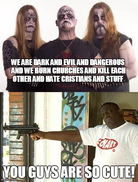 image tagged in MetalMemes | made w/ Imgflip meme maker