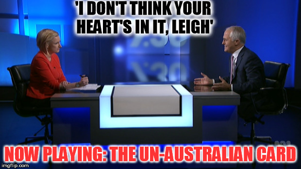 'I DON'T THINK YOUR HEART'S IN IT, LEIGH'; NOW PLAYING: THE UN-AUSTRALIAN CARD | image tagged in malcolm and leigh,un-australian card | made w/ Imgflip meme maker