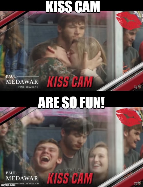 Damn kiss cam. | KISS CAM; ARE SO FUN! | image tagged in kiss,funny,sad,love is in the air | made w/ Imgflip meme maker