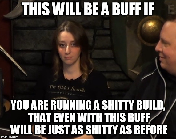 THIS WILL BE A BUFF IF; YOU ARE RUNNING A SHITTY BUILD, THAT EVEN WITH THIS BUFF WILL BE JUST AS SHITTY AS BEFORE | made w/ Imgflip meme maker