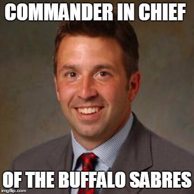 COMMANDER IN CHIEF; OF THE BUFFALO SABRES | made w/ Imgflip meme maker
