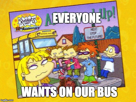 EVERYONE; WANTS ON OUR BUS | image tagged in bus | made w/ Imgflip meme maker