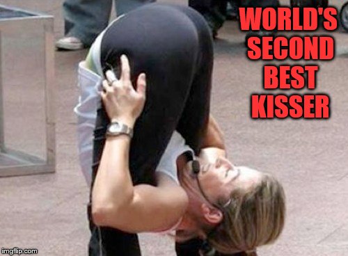WORLD'S SECOND BEST KISSER | made w/ Imgflip meme maker