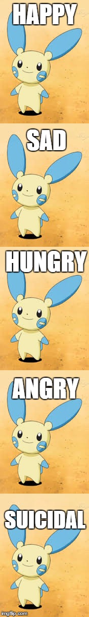 How to recognize the moods of Minun | HAPPY; SAD; HUNGRY; ANGRY; SUICIDAL | image tagged in pokemon | made w/ Imgflip meme maker