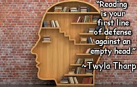 Book Head | “Reading is your first line of defense against an empty head.”; ~Twyla Tharp | image tagged in twyla tharp,reading,intelligence,creativity,inspiration | made w/ Imgflip meme maker