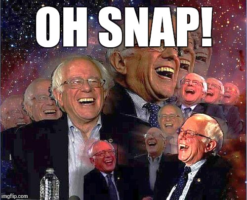 Bernie Laff | OH SNAP! | image tagged in bernie laff | made w/ Imgflip meme maker