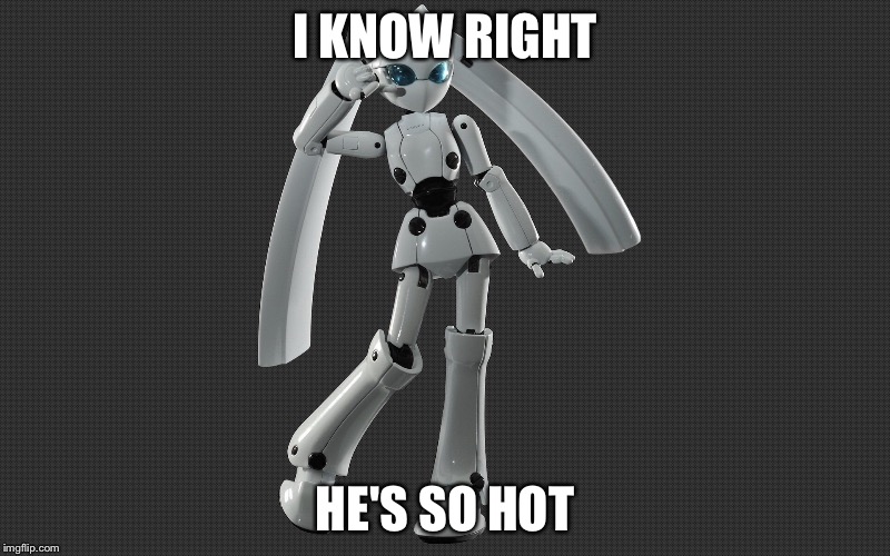 I KNOW RIGHT HE'S SO HOT | made w/ Imgflip meme maker