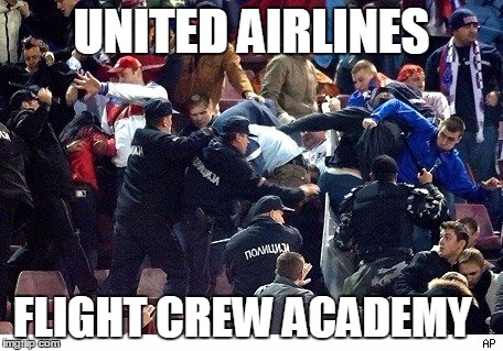 UNITED AIRLINES; FLIGHT CREW ACADEMY | image tagged in united airlines,fighting | made w/ Imgflip meme maker