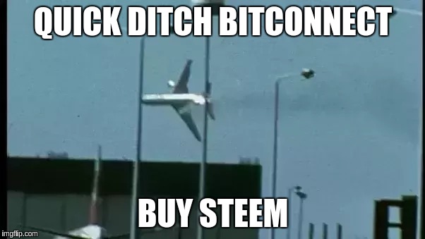 QUICK DITCH BITCONNECT; BUY STEEM | made w/ Imgflip meme maker