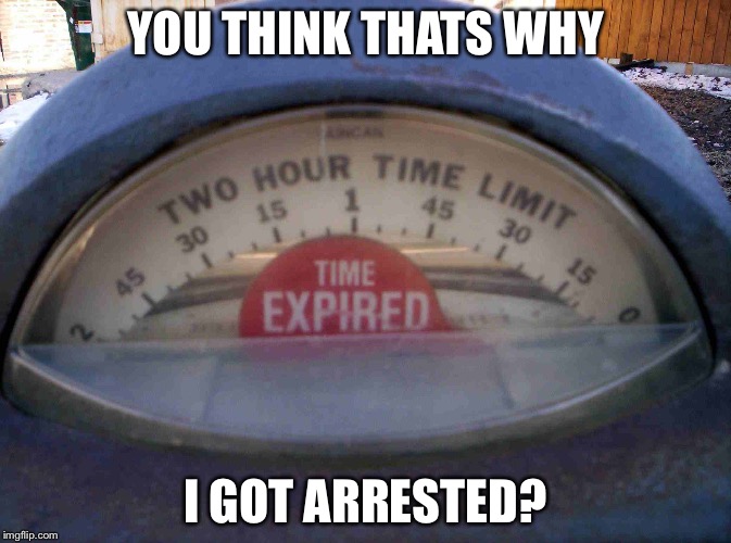 YOU THINK THATS WHY I GOT ARRESTED? | made w/ Imgflip meme maker