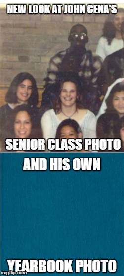 John Cena's year book Photos | NEW LOOK AT JOHN CENA'S; SENIOR CLASS PHOTO; AND HIS OWN; YEARBOOK PHOTO | image tagged in memes,john cena,you can't see me,funny,funny memes | made w/ Imgflip meme maker