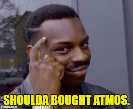 Smart black guy | SHOULDA BOUGHT ATMOS. | image tagged in smart black guy | made w/ Imgflip meme maker