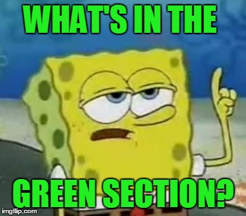 WHAT'S IN THE GREEN SECTION? | made w/ Imgflip meme maker