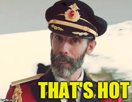 Captain Obvious | THAT'S HOT | image tagged in captain obvious | made w/ Imgflip meme maker