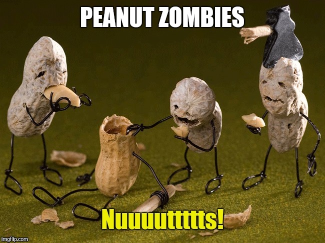 PEANUT ZOMBIES | made w/ Imgflip meme maker