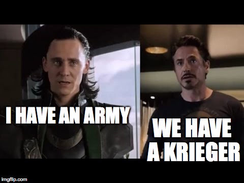 I HAVE AN ARMY; WE HAVE A KRIEGER | made w/ Imgflip meme maker