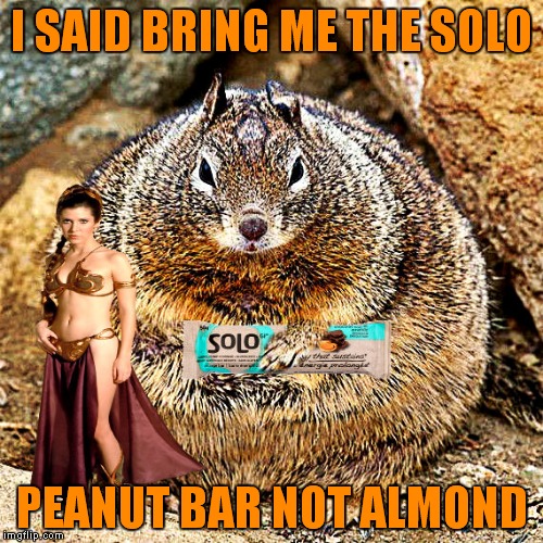 I SAID BRING ME THE SOLO PEANUT BAR NOT ALMOND | made w/ Imgflip meme maker