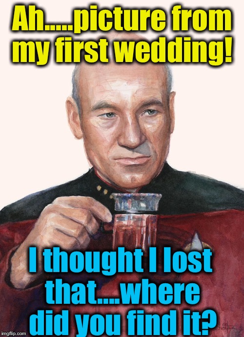 Ah.....picture from my first wedding! I thought I lost that....where did you find it? | made w/ Imgflip meme maker