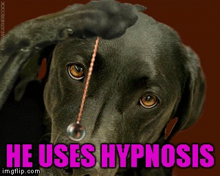 HE USES HYPNOSIS | made w/ Imgflip meme maker