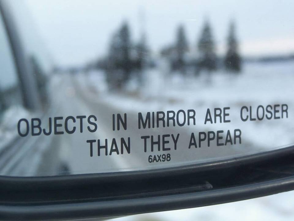 Object in mirror are closer than they appear Blank Meme Template