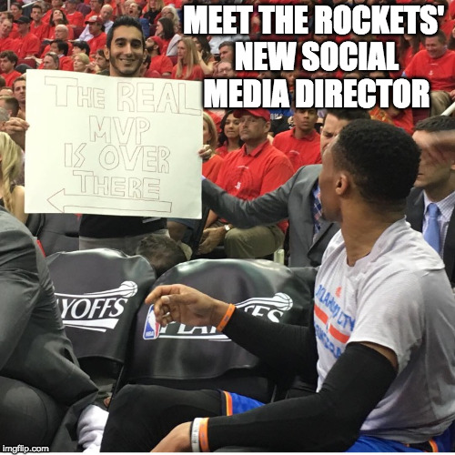 Russell Westbrook and fan | MEET THE ROCKETS' NEW SOCIAL MEDIA DIRECTOR | image tagged in russell westbrook and fan | made w/ Imgflip meme maker