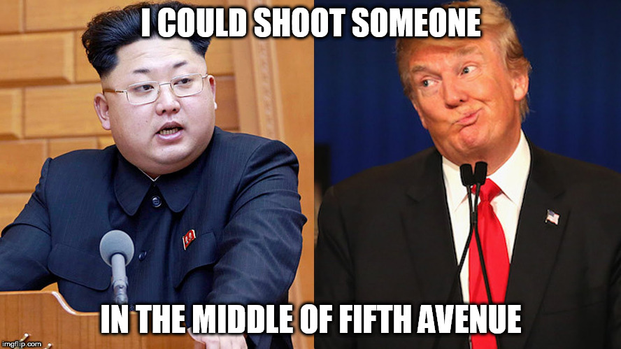 Campaign Promises | I COULD SHOOT SOMEONE; IN THE MIDDLE OF FIFTH AVENUE | image tagged in people love me,wwiii will be the biggest and best,of all the world wars,it's going to be phenomenal,it's going to be great | made w/ Imgflip meme maker