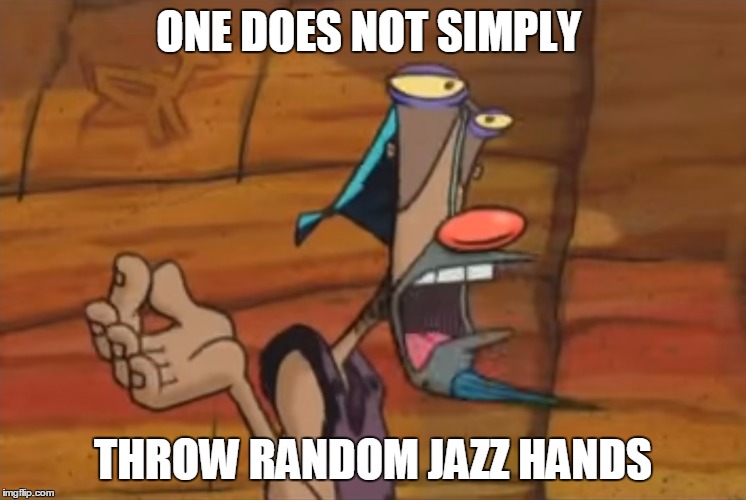 one does not simply rip off another meme | ONE DOES NOT SIMPLY THROW RANDOM JAZZ HANDS | image tagged in one does not simply rip off another meme | made w/ Imgflip meme maker