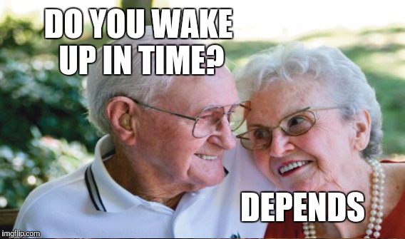 DO YOU WAKE UP IN TIME? DEPENDS | made w/ Imgflip meme maker
