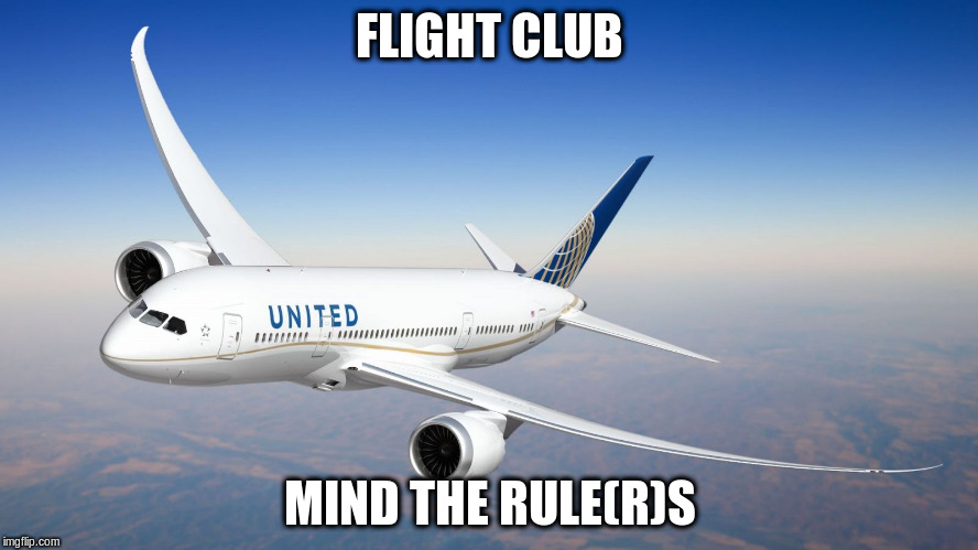 United Airlines | FLIGHT CLUB; MIND THE RULE(R)S | image tagged in united airlines | made w/ Imgflip meme maker