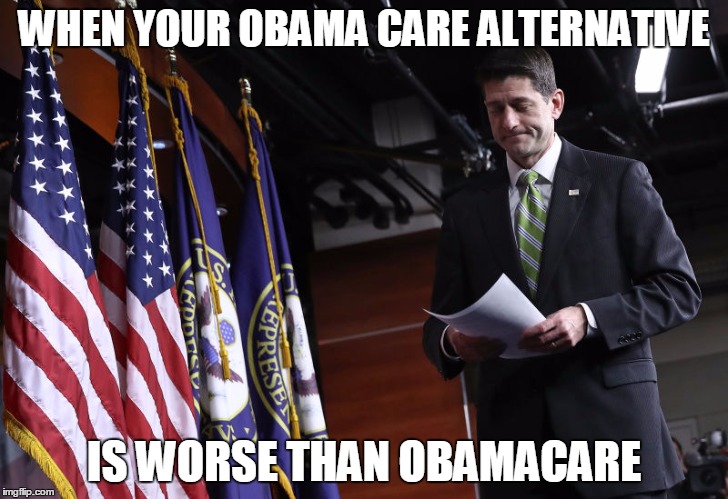 they had like 7 years to make a better healthcare system | WHEN YOUR OBAMA CARE ALTERNATIVE; IS WORSE THAN OBAMACARE | image tagged in paul ryan,obamacare | made w/ Imgflip meme maker